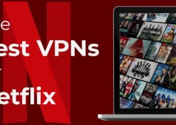 Enjoy Unlimited Access To US Netflix With these VPNs 2020