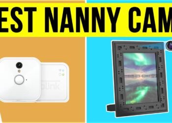 5 Best Nanny Cameras For Child Safety 2020