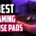 The best 5 gaming mouse pad in 2020