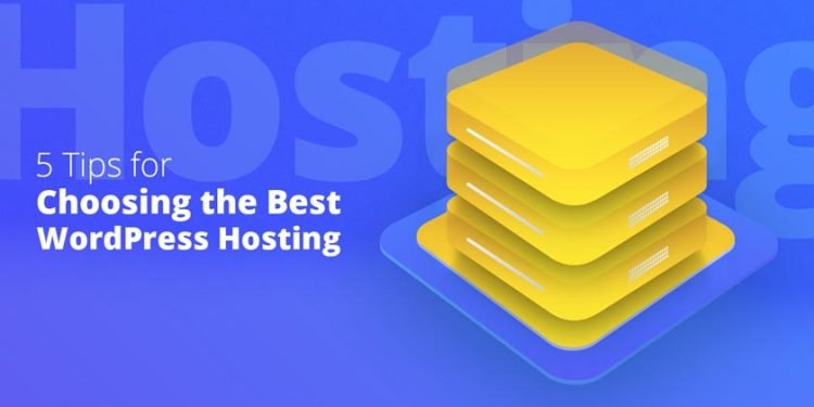 5 Tips for Choosing a WordPress Hosting