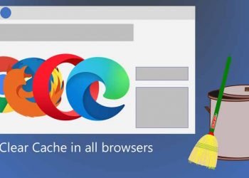 Clear Cache in All Types of Browsers