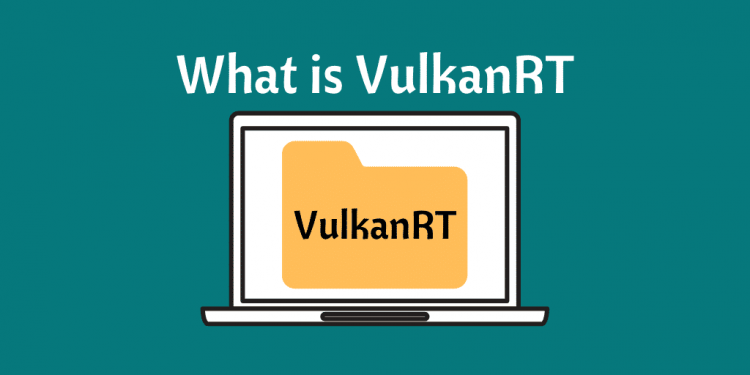 What ABout VulkanRT?
