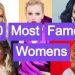 50 Most Popular Women In The World 2021
