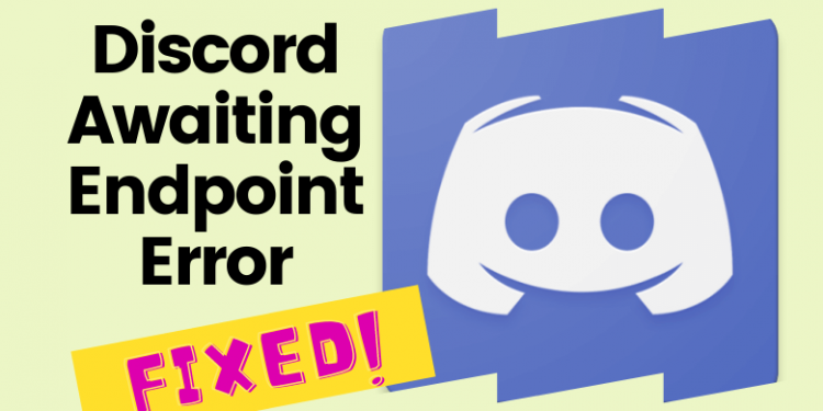 How To Solve Bug Discord Awaiting Endpoint 2021