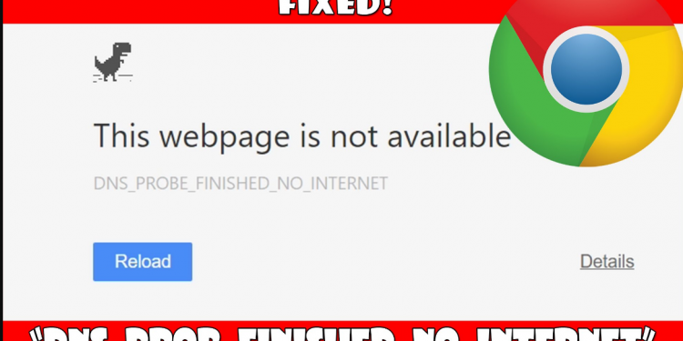 How to Solve DNS_PROBE_FINISHED_NO_INTERNET Error? { Google Chrome, Window 10 }