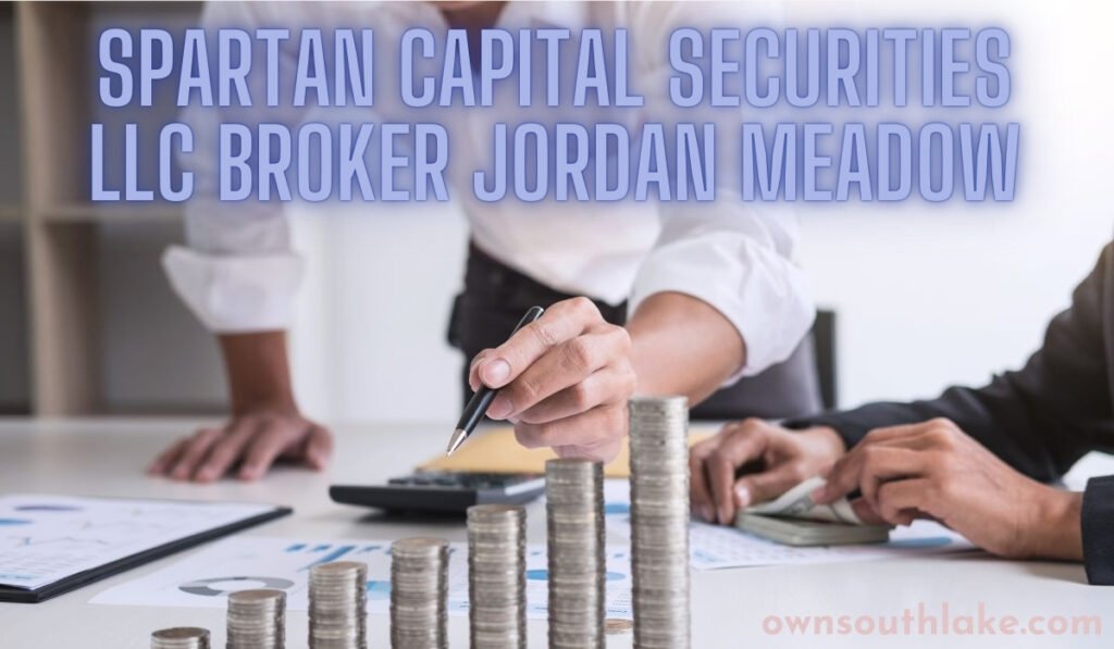 spartan capital securities llc broker jordan meadow